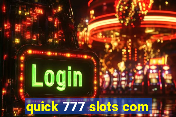 quick 777 slots com